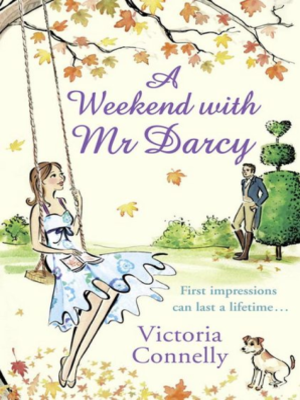 cover image of A Weekend With Mr Darcy